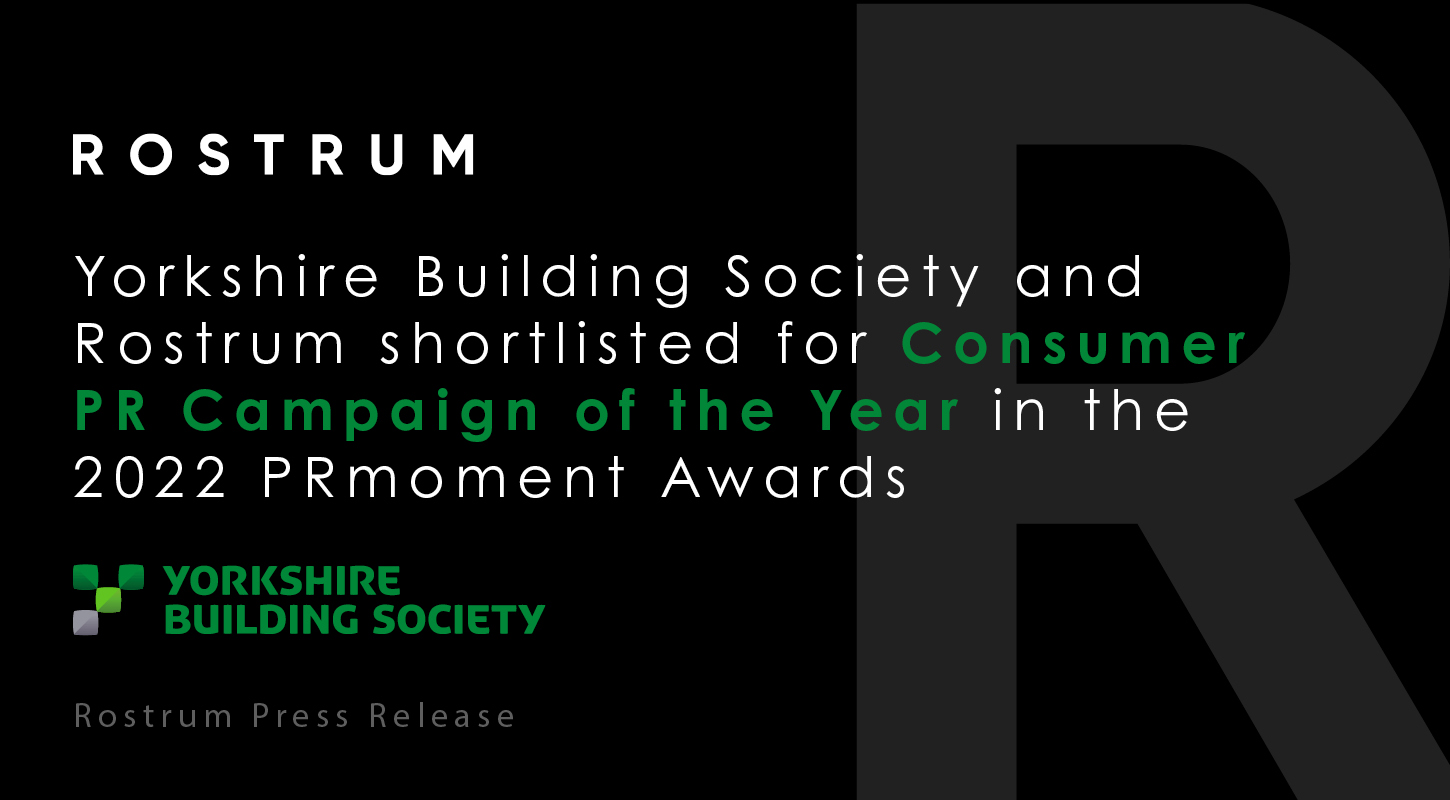 Yorkshire Building Society and Rostrum shortlisted for Consumer PR Campaign of the Year in the 2022 PRmoment Awards